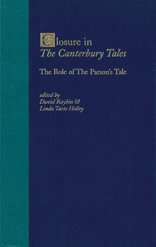 closure in the canterbury tales the role of the parsons tale  david raybin, linda tarte holley 1580440118,