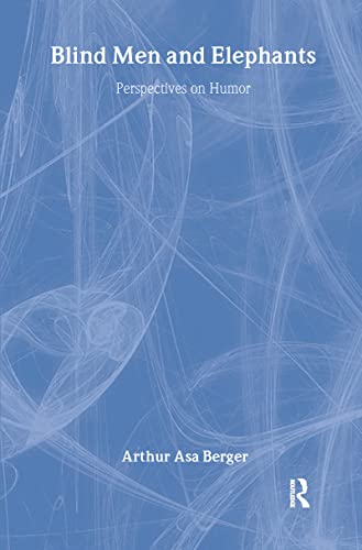 blind men and elephants perspectives on humor 1st edition berger, arthur asa 1560001852, 9781560001850