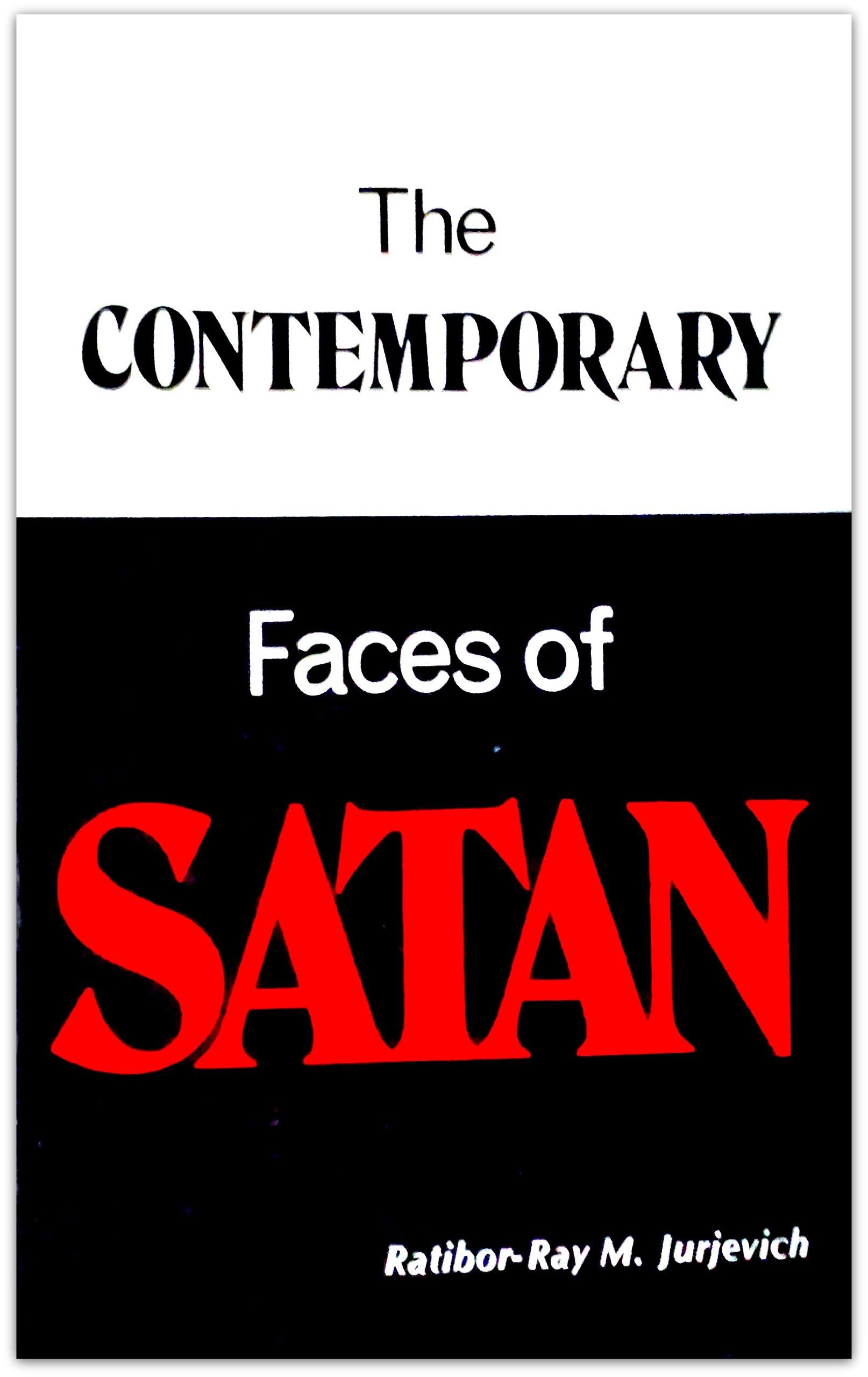 the contemporary faces of satan  jurjevich, ratibor ray m. 0930711009, 9780930711009