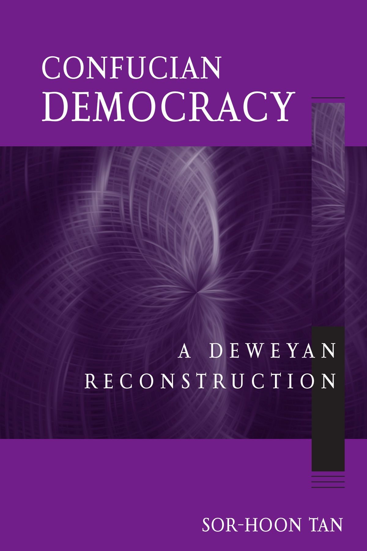 confucian democracy a deweyan reconstruction 1st edition tan, sor hoon 0791458903, 9780791458907