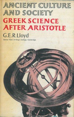 greek science after aristotle 1st edition lloyd, g. e. r. 070111889x, 9780701118891