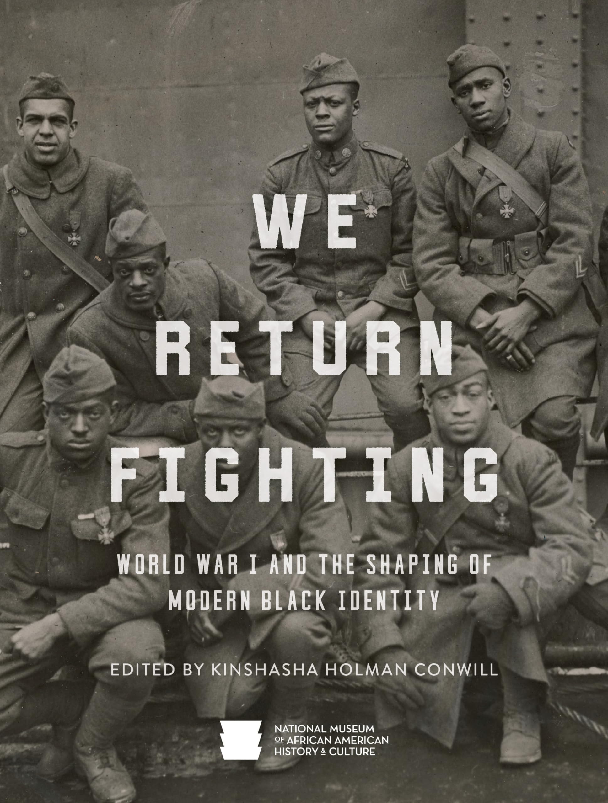 we return fighting world war i and the shaping of modern black identity 1st edition natl mus afr am hist