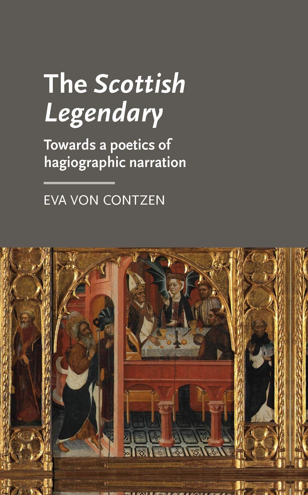 the scottish legendary towards a poetics of hagiographic narration 1st edition von contzen, eva 0719095964,