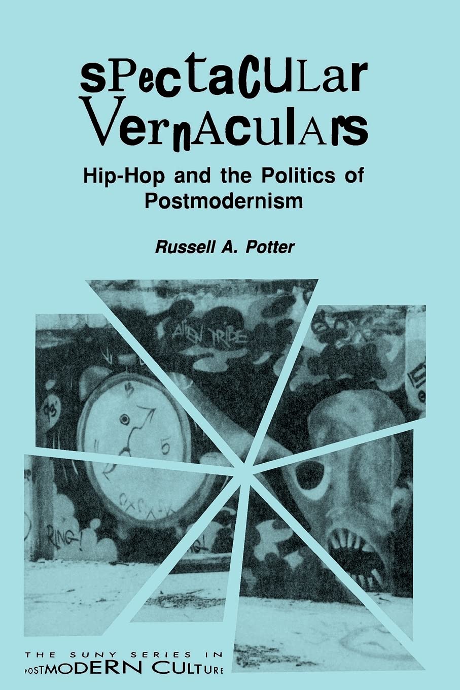 spectacular vernaculars hip hop and the politics of postmodernism 1st edition potter, russell a. 0791426262,