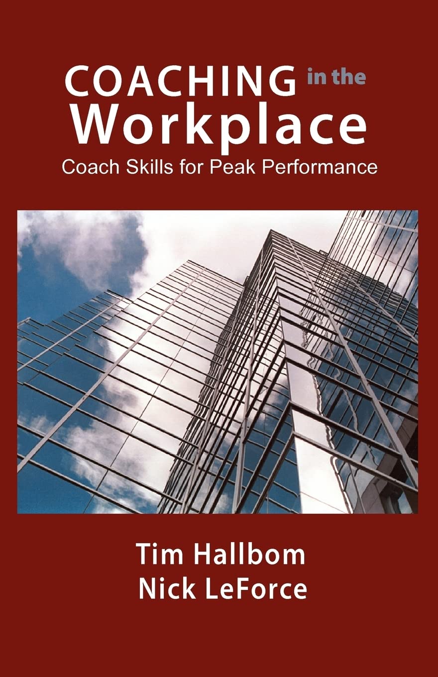 coaching in the workplace coach skills for peak performance hallbom, mr tim m 0988323605, 9780988323605