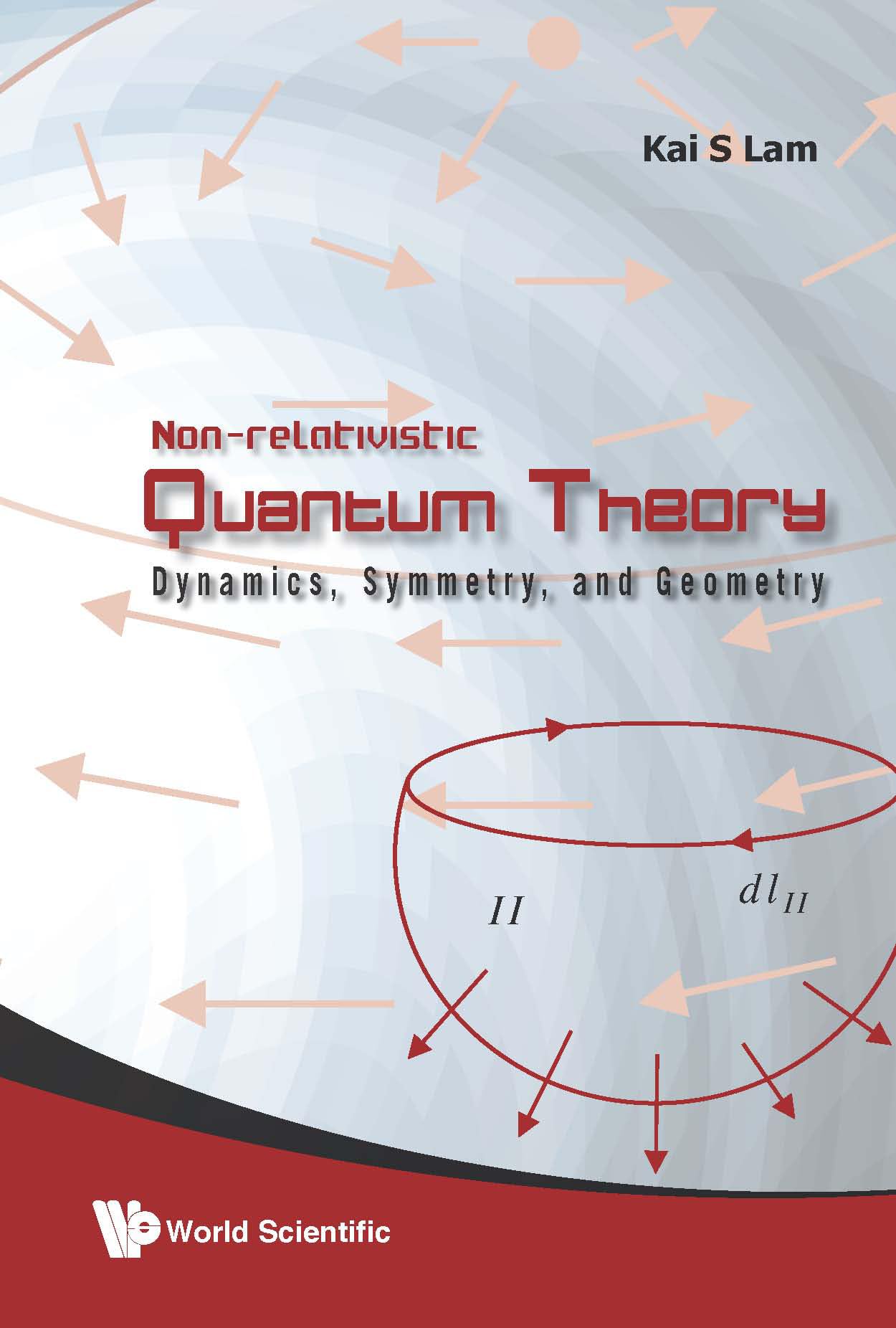 non relativistic quantum theory dynamics symmetry and geometry 1st edition lam, kai s. 9814271799,