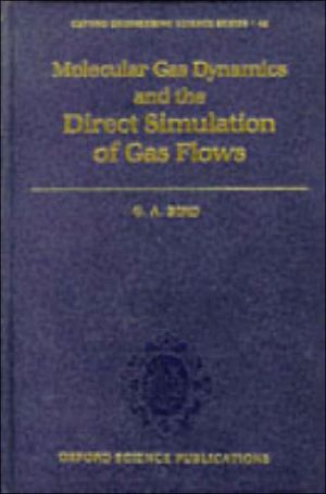 molecular gas dynamics and the direct simulation of gas flows 2nd edition bird, g. a. 0198561954,