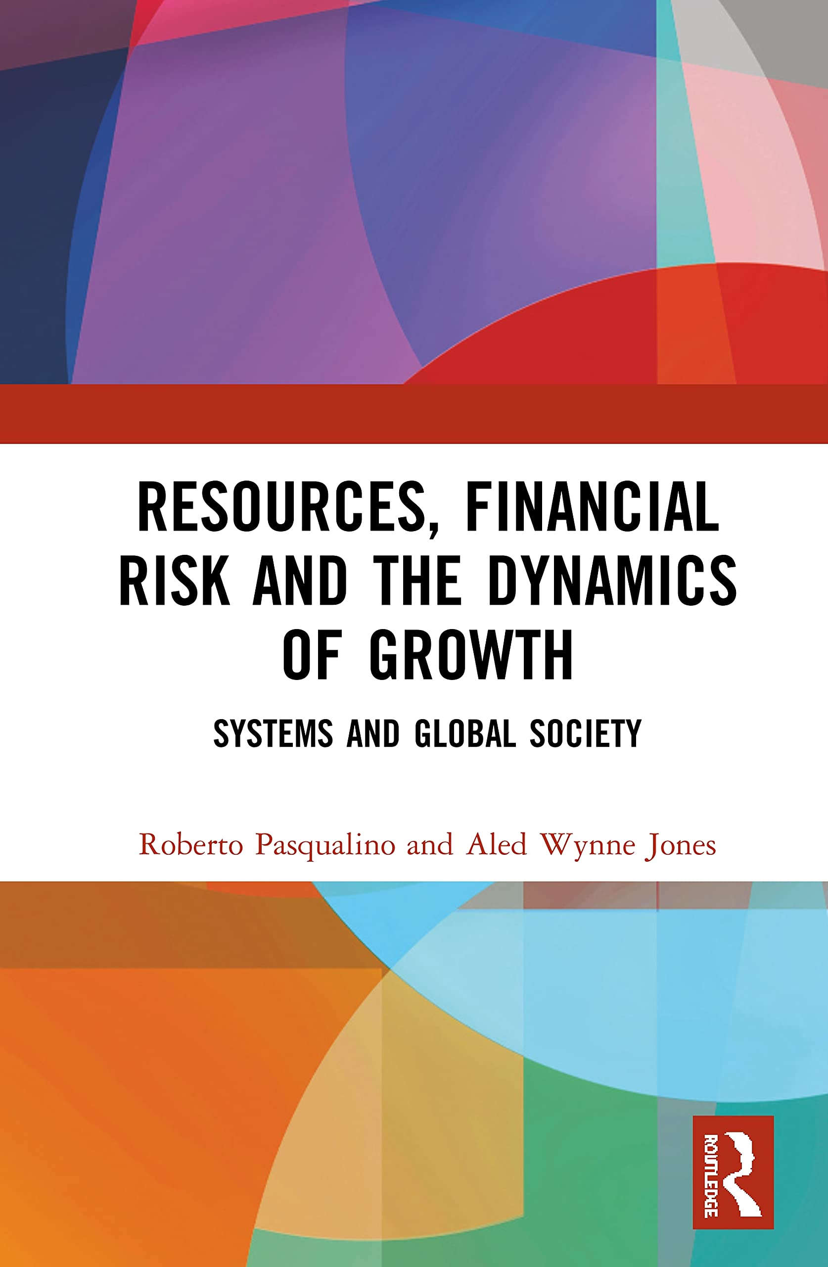 resources financial risk and the dynamics of growth 1st edition pasqualino, roberto, jones, aled wynne