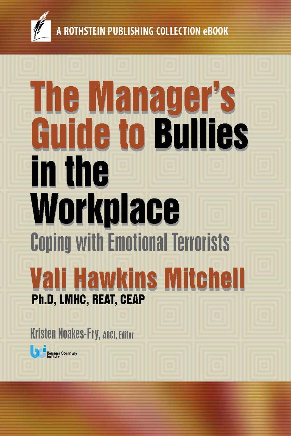the managers guide to bullies in the workplace coping with emotional terrorists 1st edition mitchell, vali