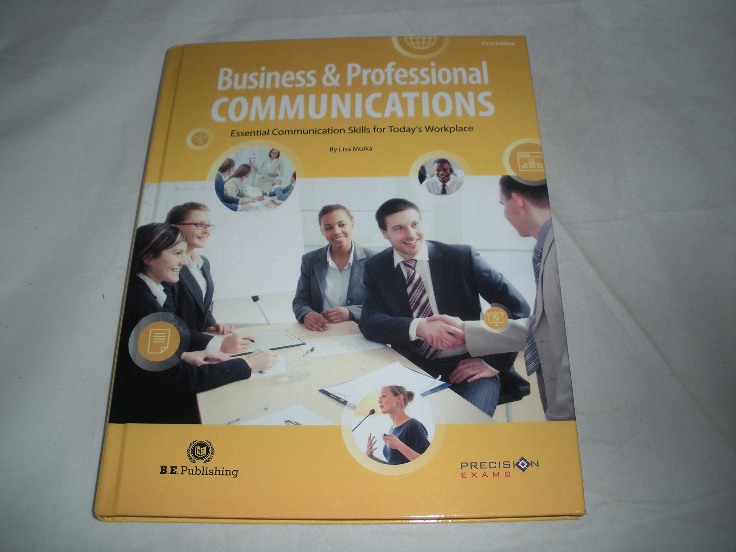 business and professional communications essential communication skills for todays workplace  lisa mulka