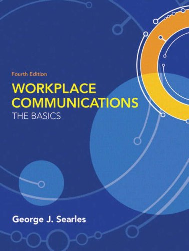 workplace communications the basics 4th edition searles, george j. 020560336x, 9780205603367