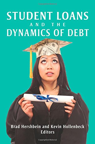 student loans and the dynamics of debt  hershbein brad, hollenbeck, kevin m. 0880994843, 9780880994842