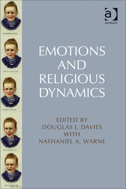 emotions and religious dynamics 1st edition warne, nathaniel a. 1472415043, 9781472415042