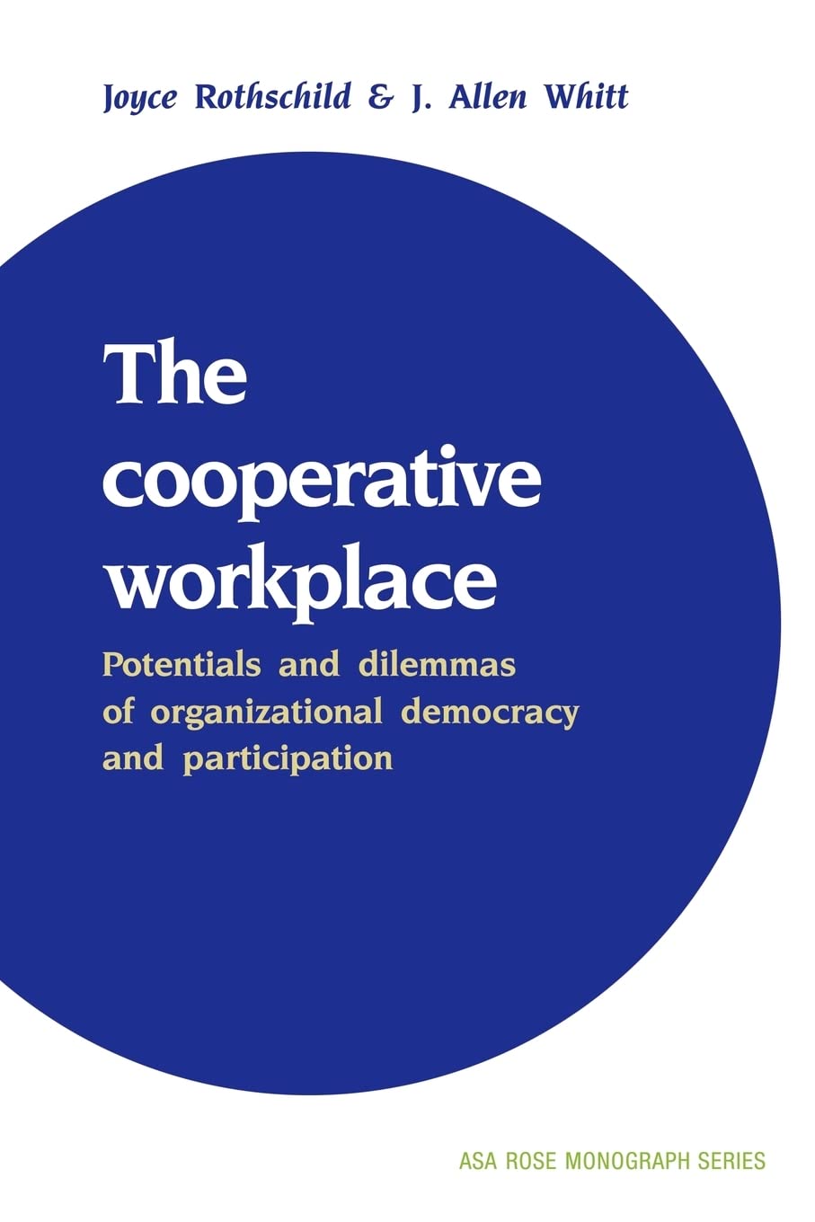 the cooperative workplace potentials and dilemmas of organisational democracy and participation revised