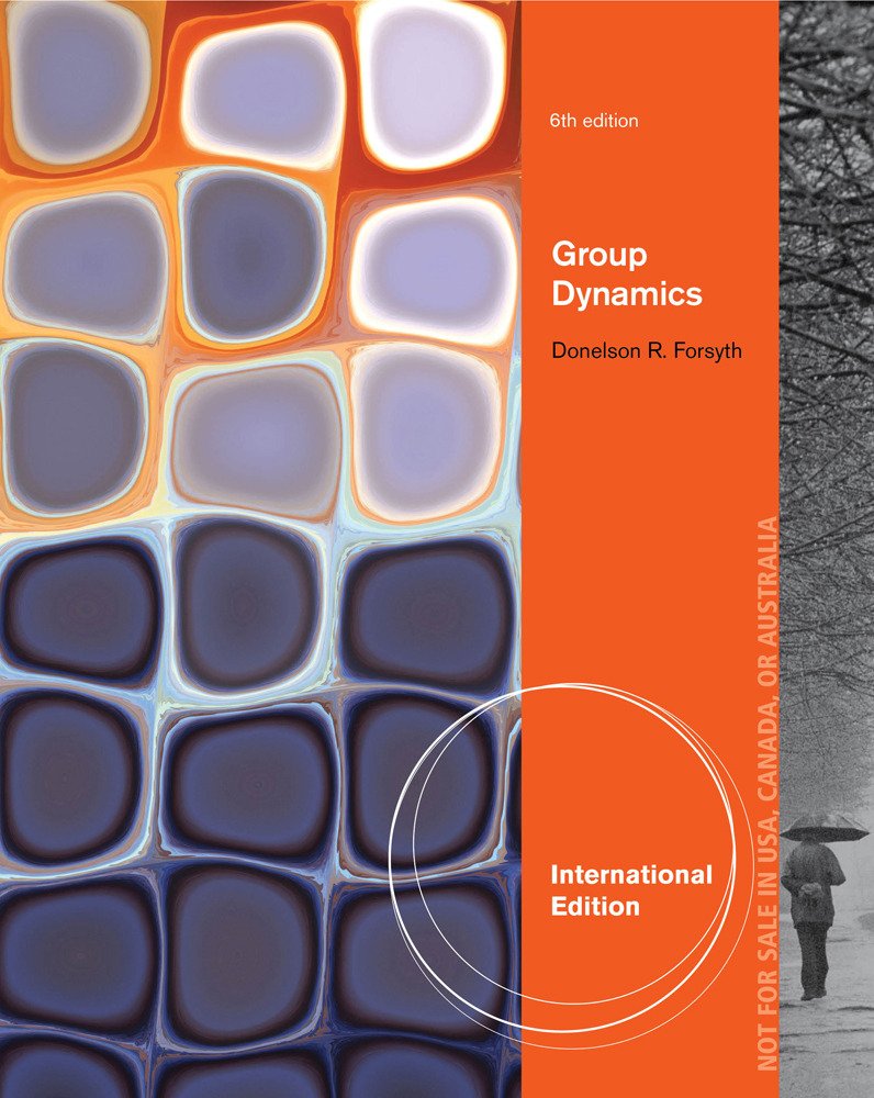 group dynamics international edition 6th edition donelson r. forsyth 1285051440, 9781285051444