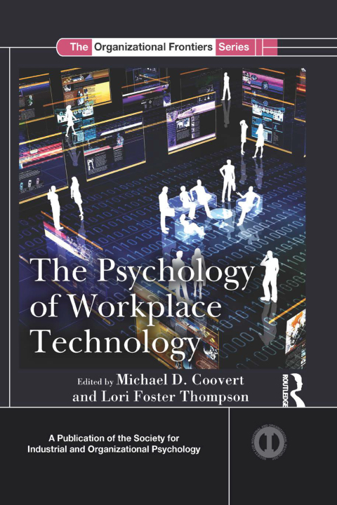 the psychology of workplace technology 1st edition michael d. coovert and lori foster thompson 1135007667,
