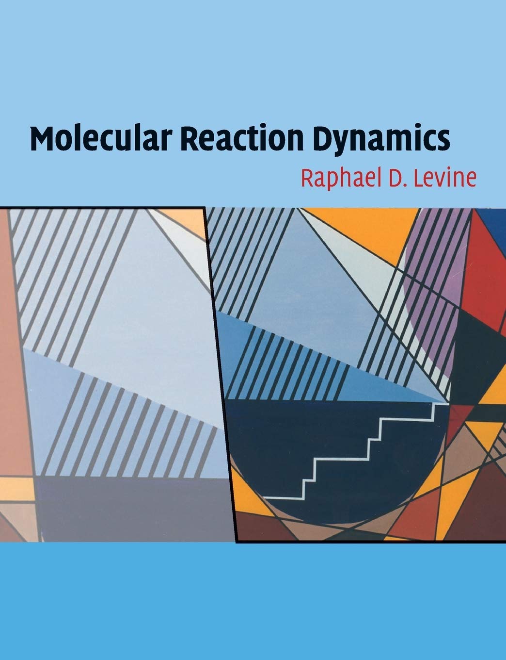 molecular reaction dynamics 1st edition levine, raphael d. 0521140714, 9780521140713