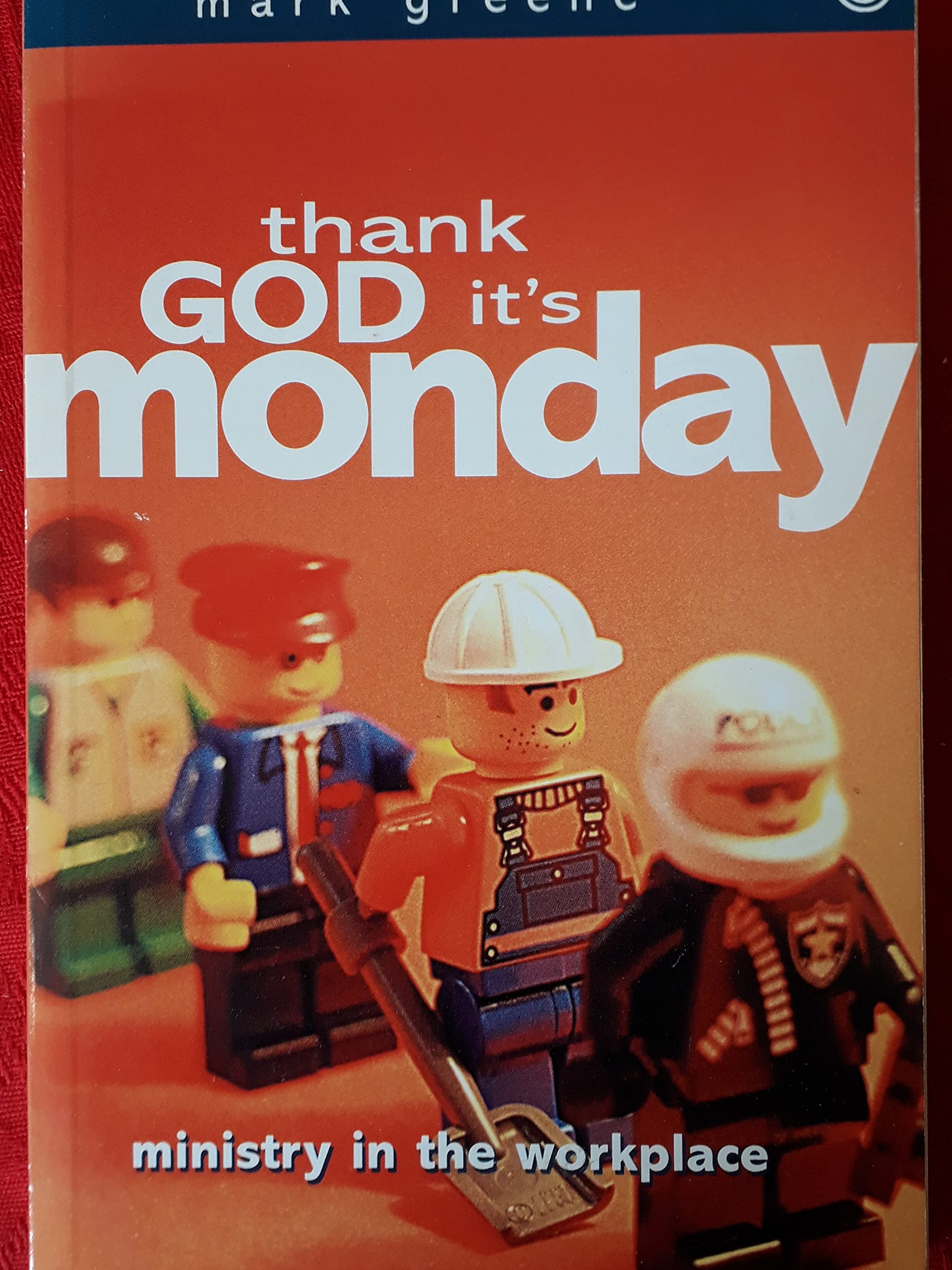 thank god its monday ministry in the workplace 3rd edition mark greene 1859995039, 9781859995037