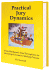 practical jury dynamics 1st edition sunwolf 082058374x, 9780820583747