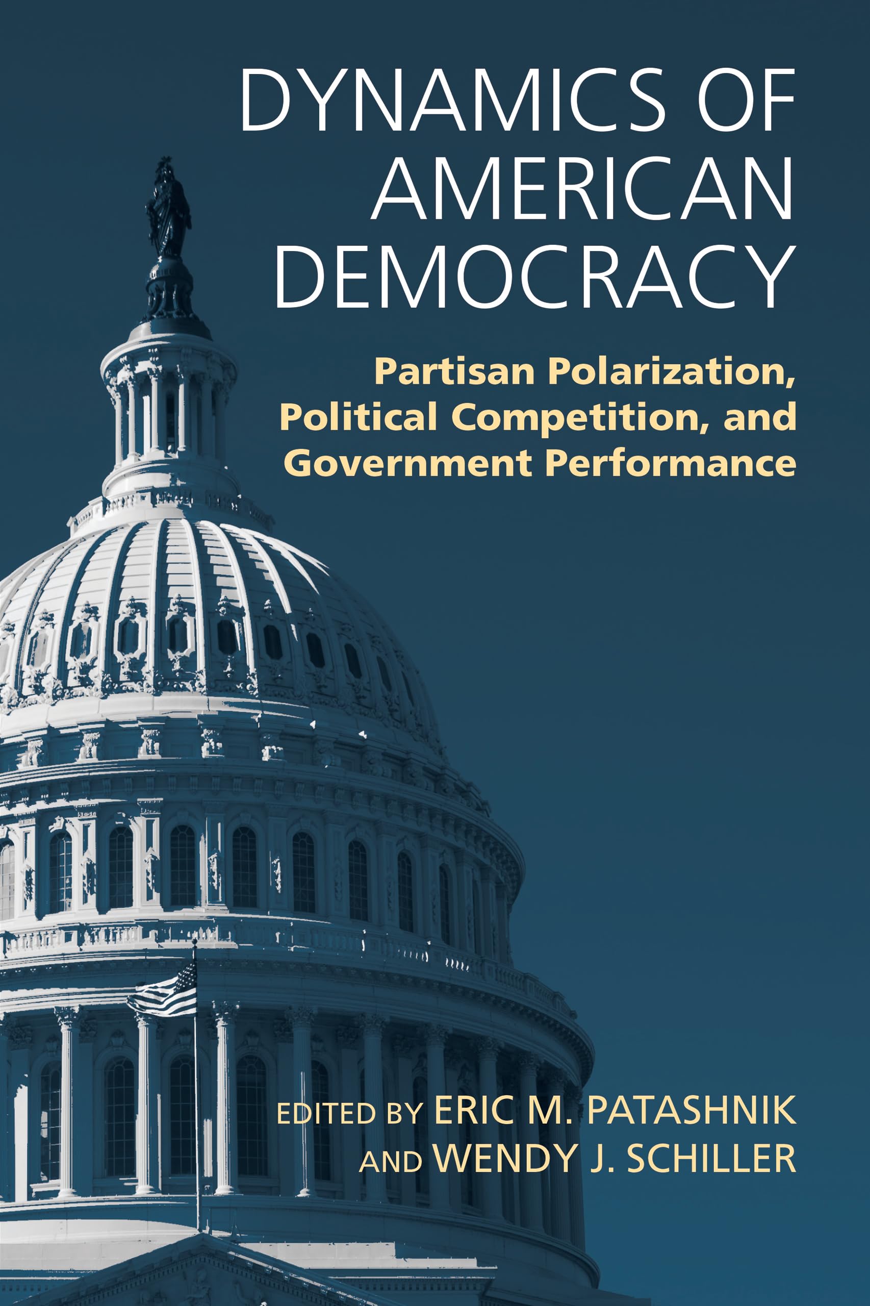 dynamics of american democracy partisan polarization political competition and government performance
