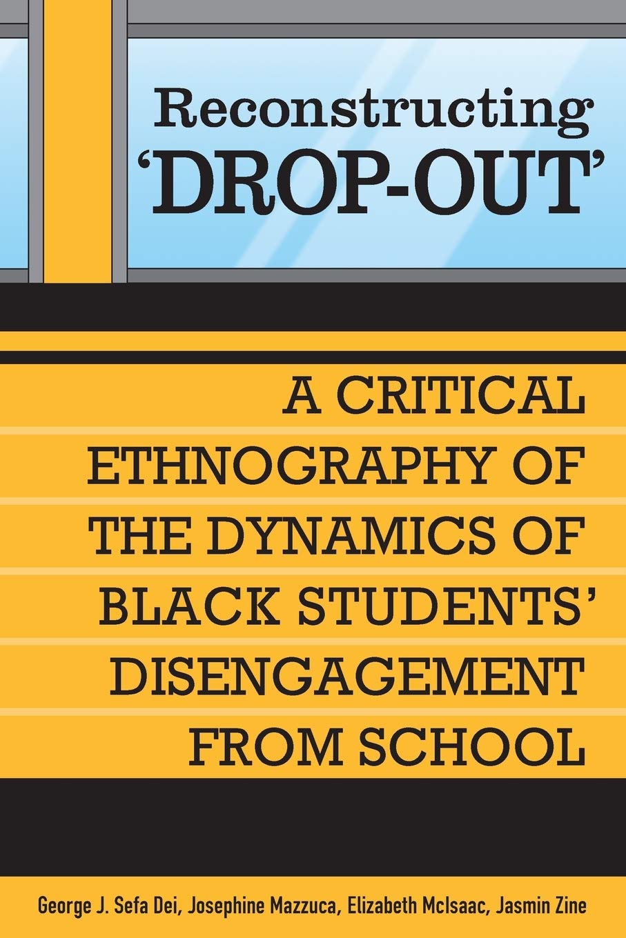 reconstructing dropout a critical ethnography of the dynamics of black students disengagement from school 1st