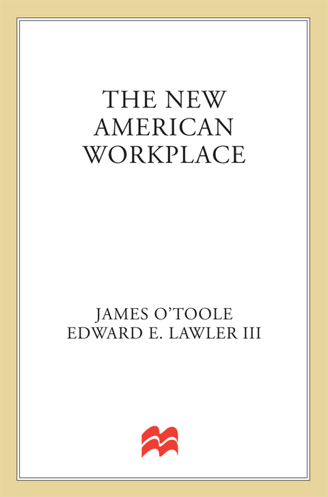 the new american workplace the follow up to the bestselling work in america 1st edition otoole, james,