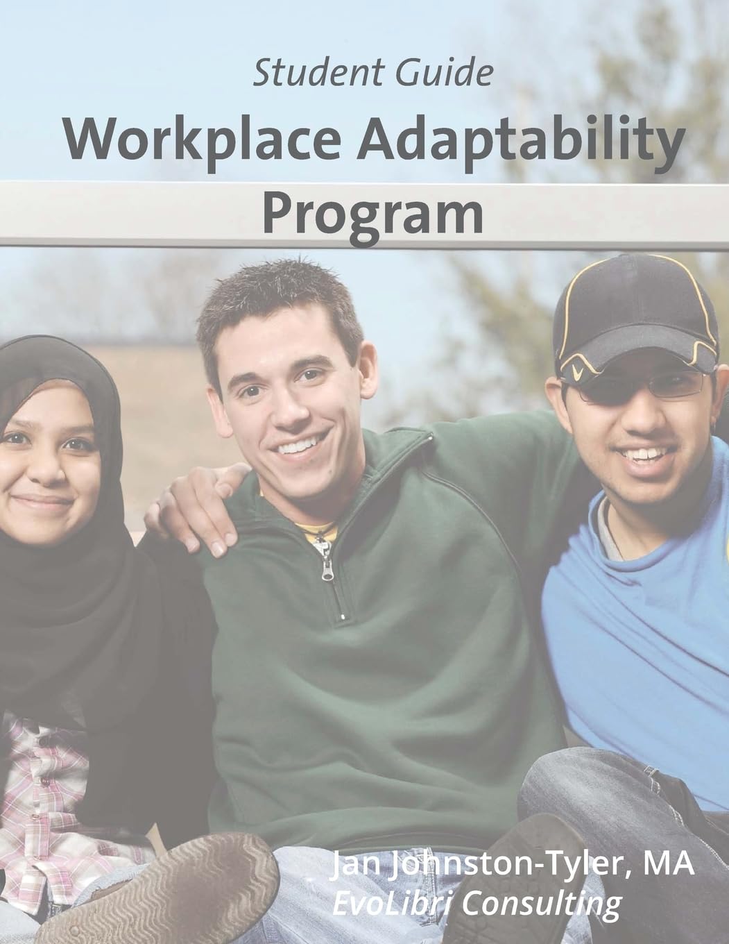 workplace adaptability program student guide  johnston tyler, jan 154405971x, 9781544059716