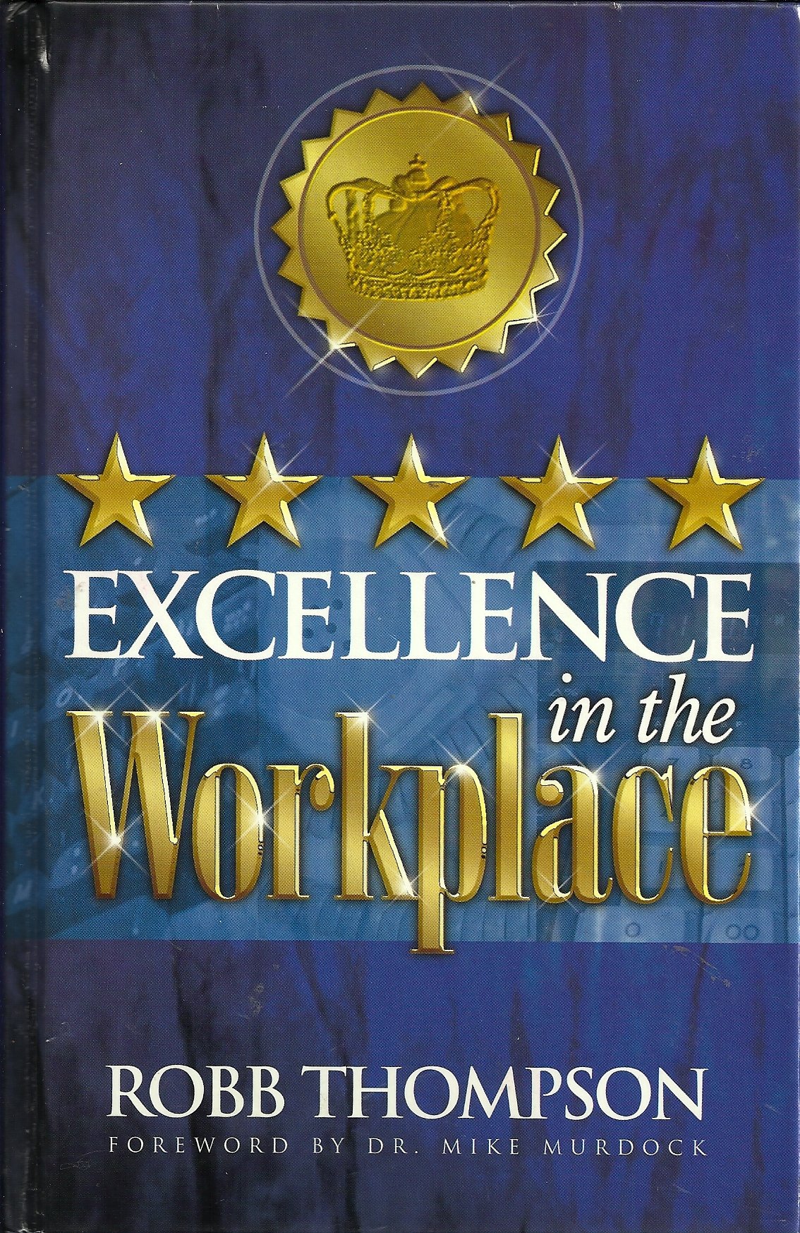 excellence in the workplace 1st edition robb thomson 1889723282, 9781889723280