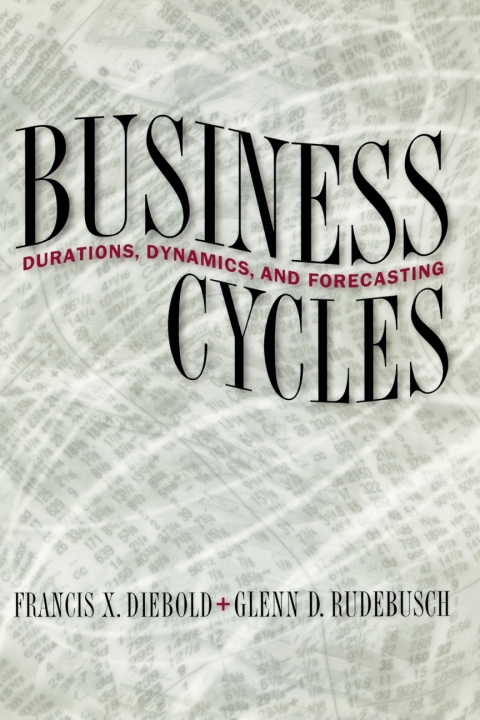business cycles durations dynamics and forecasting 2nd edition diebold, francis x., rudebusch, glenn d.