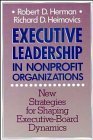 executive leadership in nonprofit organizations new strategies for shaping executive board dynamics 1st