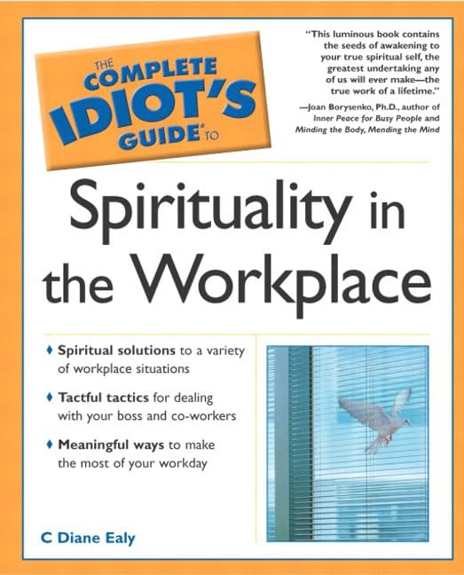 the  idiots guide to spirituality in the workplace 1st edition ealy, c. diane 0028643488, 9780028643489