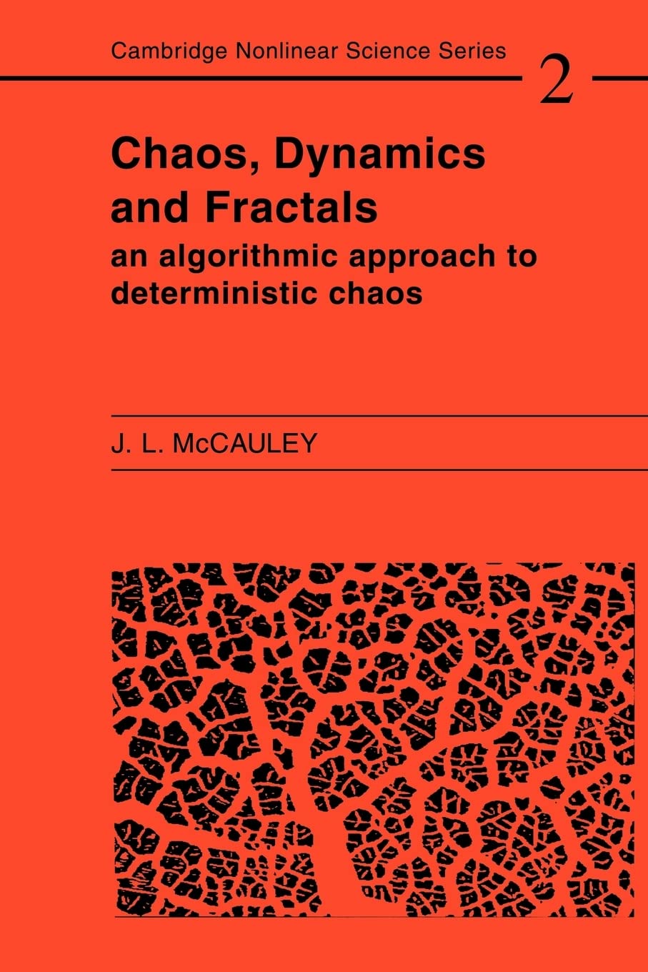chaos dynamics and fractals an algorithmic approach to deterministic chaos new edition mccauley, joseph l.