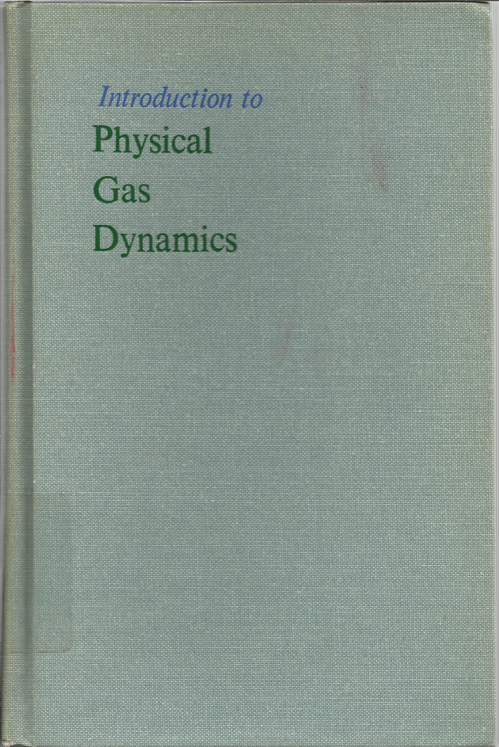 introduction to physical gas dynamics 1st edition walter g. vincenti, charles h. kruger 0471908355,