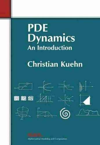 pde dynamics an introduction  christian kuehn 1611975654, 9781611975659