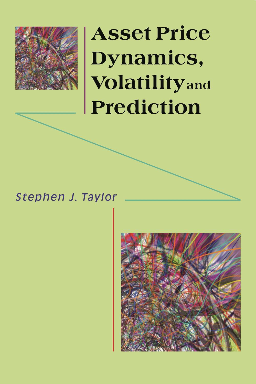 asset price dynamics volatility and prediction 3rd edition taylor, stephen j. 1400839254, 9781400839254