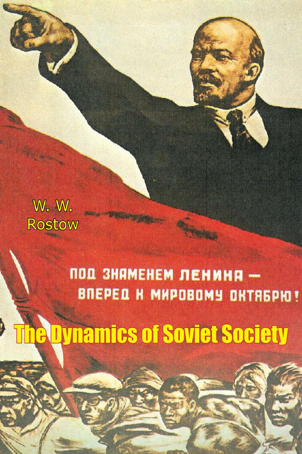 the dynamics of soviet society 1st edition rostow, w. w., levin, alfred 1839743441, 9781839743443