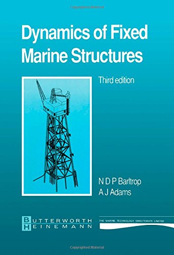 dynamics of fixed marine structures subsequent edition barltrop, n. d. p., adams, a. j. 0750610468,