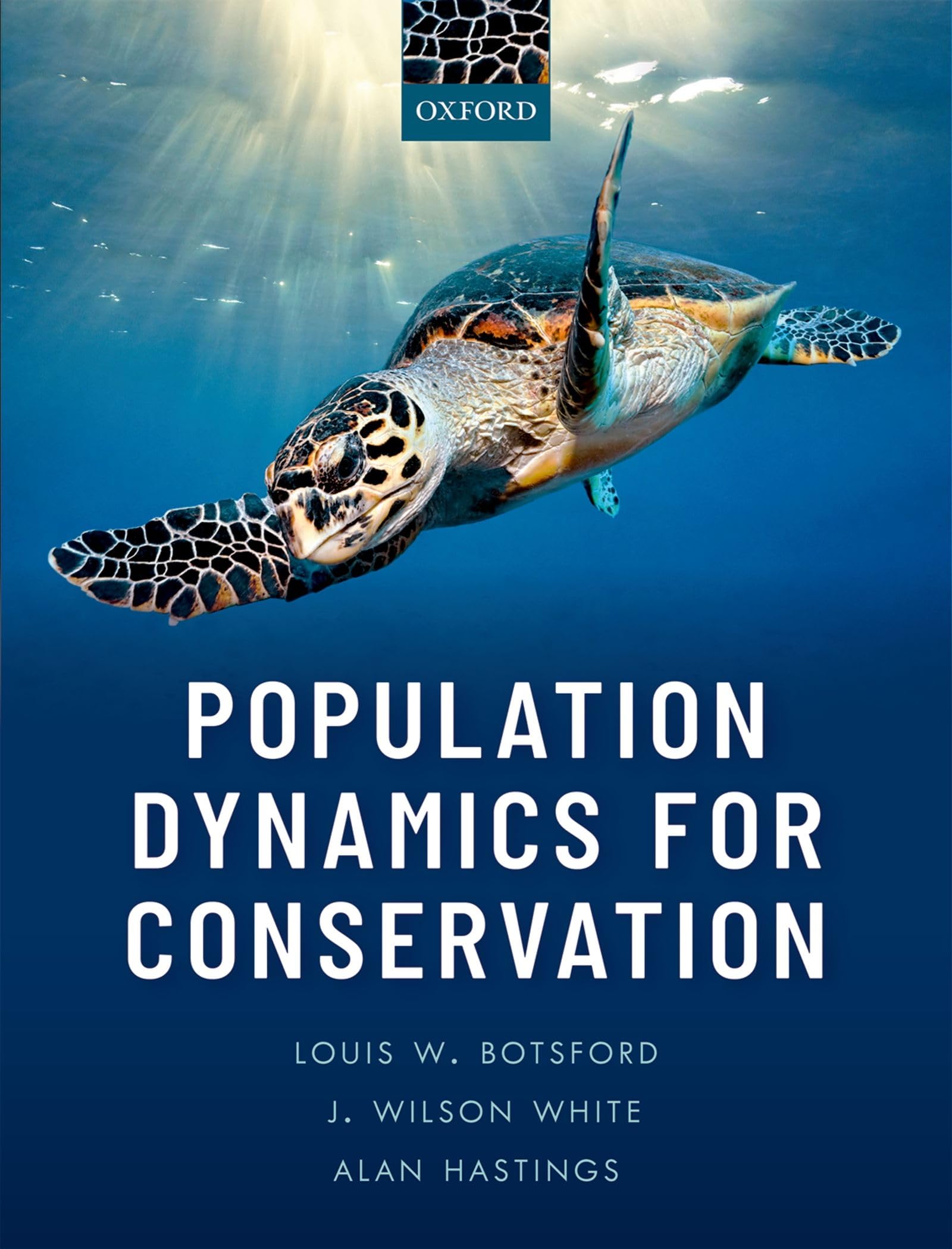 population dynamics for conservation  botsford, louis w., white, j. wilson, hastings, alan 0198758375,