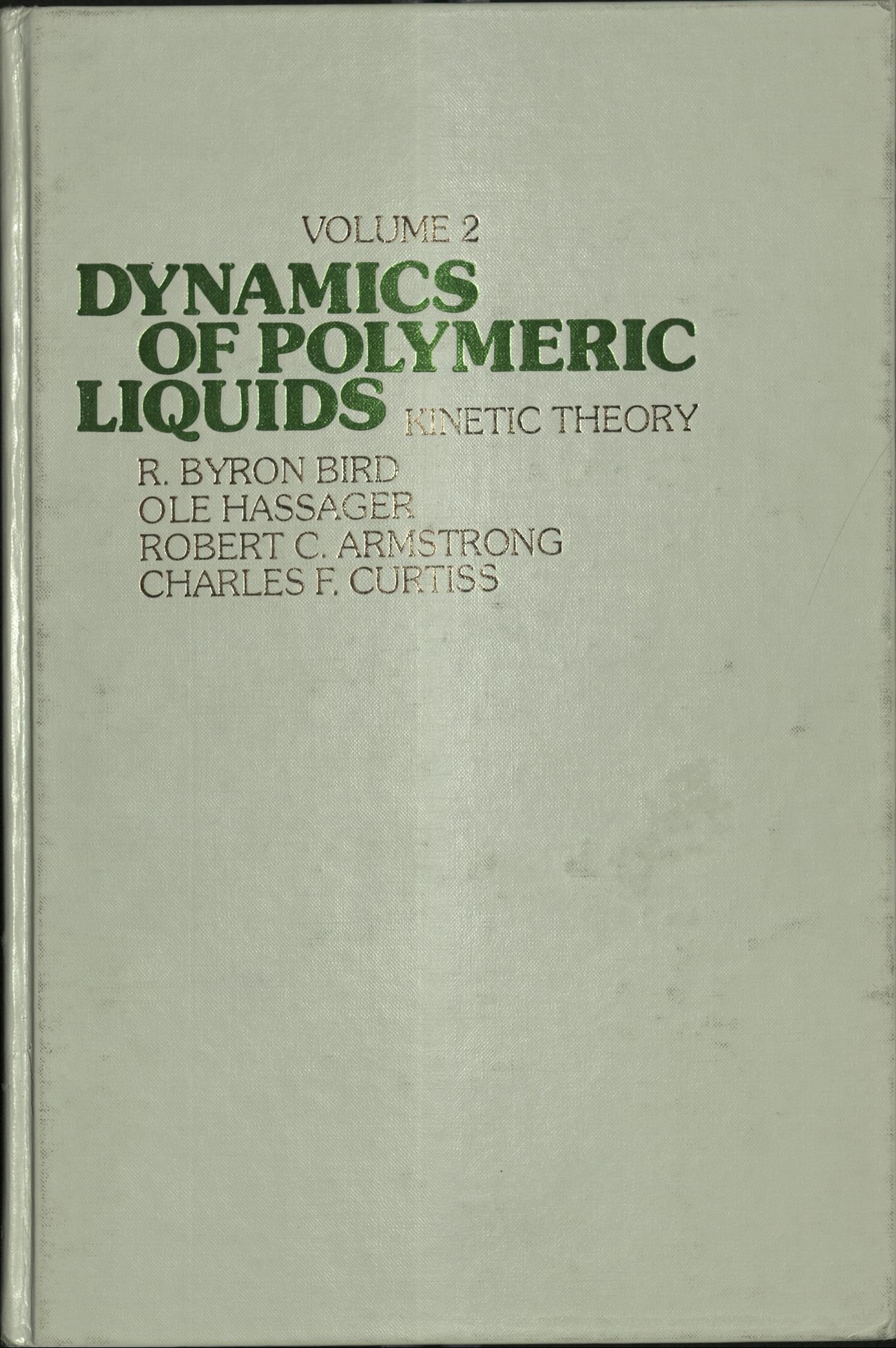 dynamics of polymeric liquids volume 2 bird, r. byron, armstrong, robert c., curtiss, charles f. 0471015962,