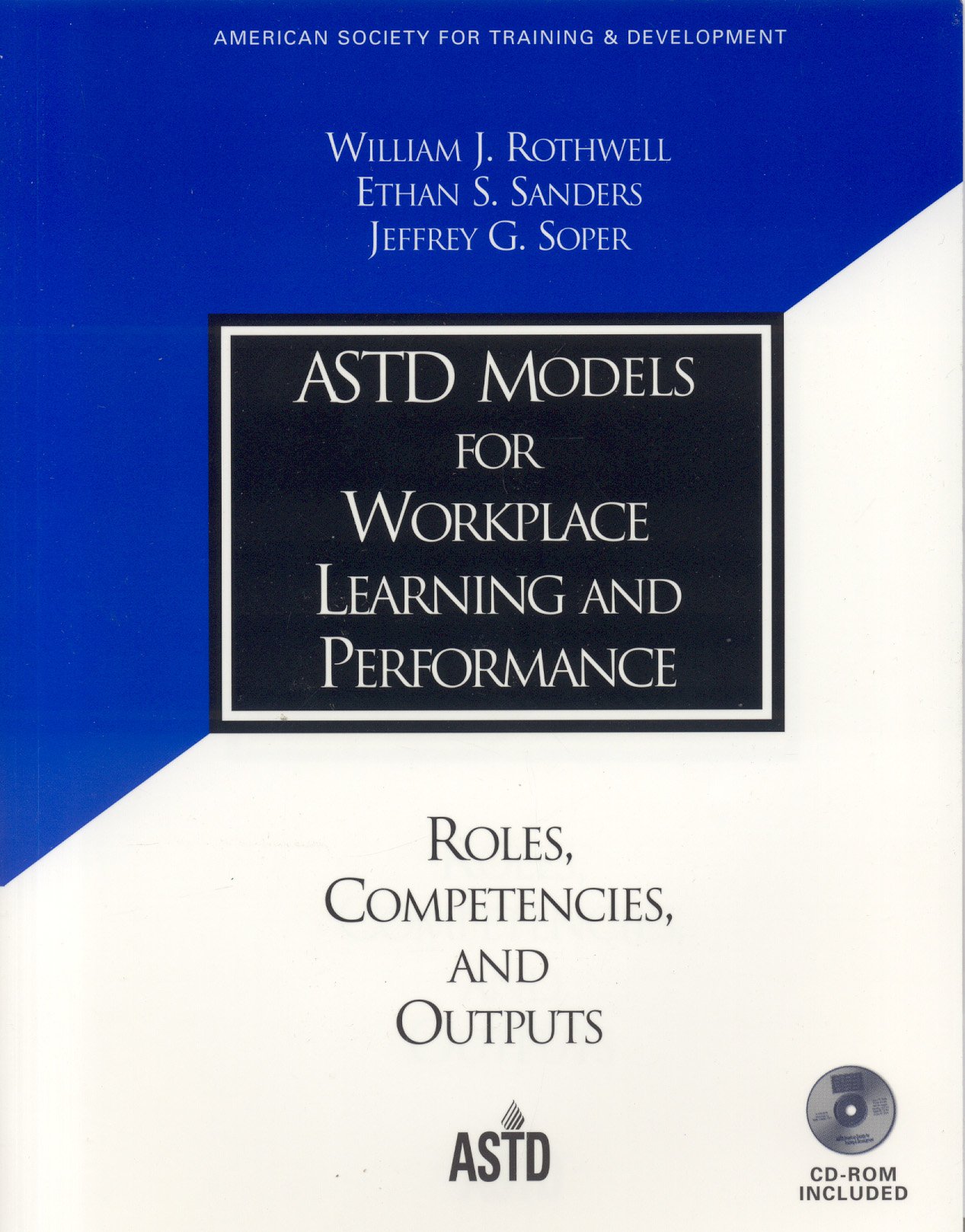 models for workplace learning and performance bk&cd-rom edition rothwell, william j., sanders, ethan s.,