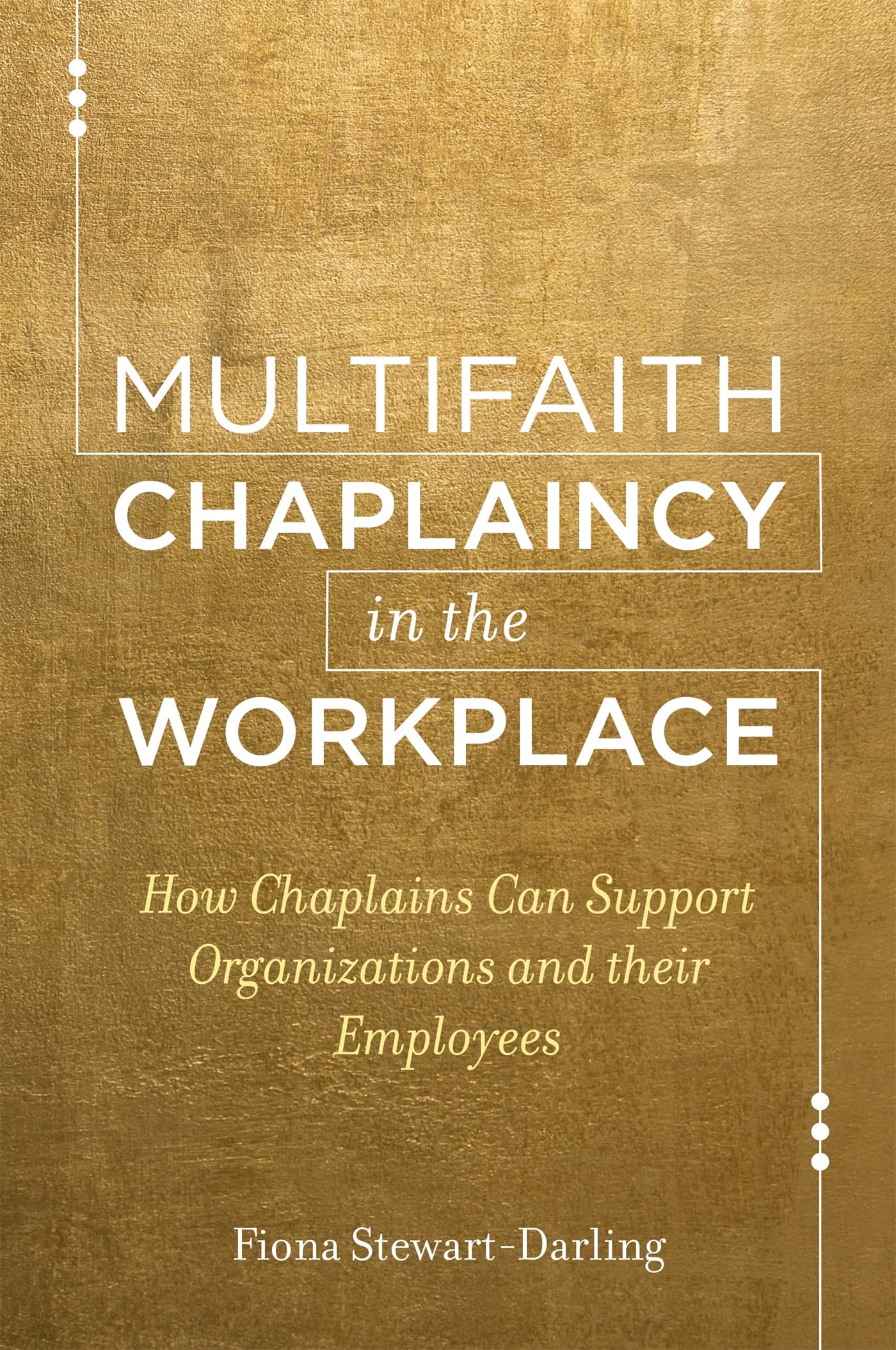 multifaith chaplaincy in the workplace  stewart darling, fiona 1785920294, 9781785920295