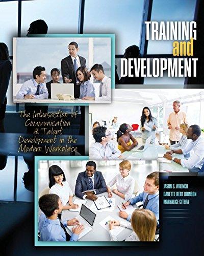 training and development the intersection of communication and talent development in the modern workplace 1st