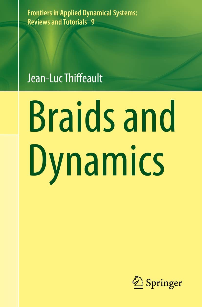 braids and dynamics 1st edition thiffeault, jean luc 3031047893, 9783031047893