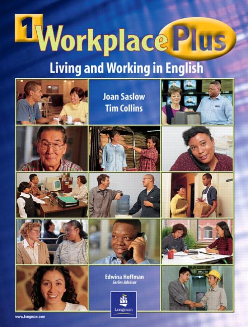 workplace plus 1 student book living and working in english 1st edition saslow, joan m., collins, tim