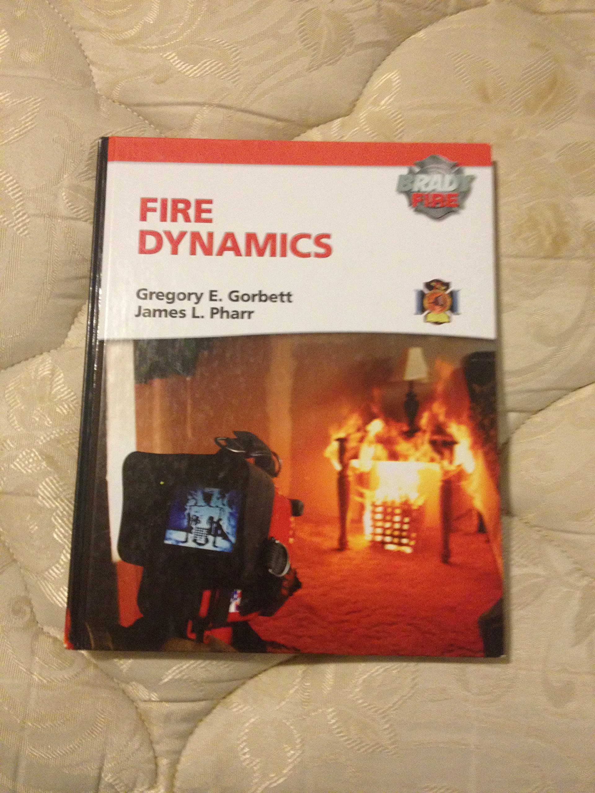 fire dynamics 1st edition gorbett, gregory e., pharr, james l. 0135075882, 9780135075883