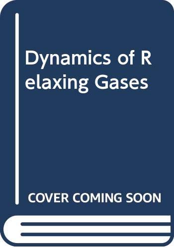 dynamics of relaxing gases 2nd edition clarke, j. f 0408706678, 9780408706674
