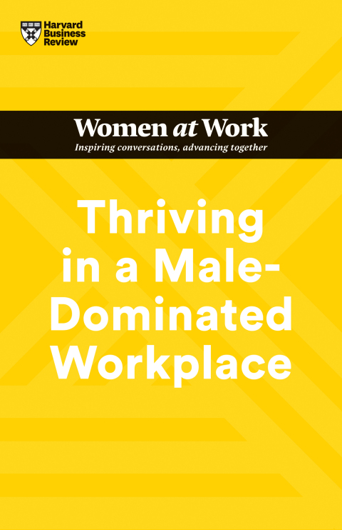 thriving in a male dominated workplace 2nd edition review, harvard business, abrams, stacey, hodgson, lara,