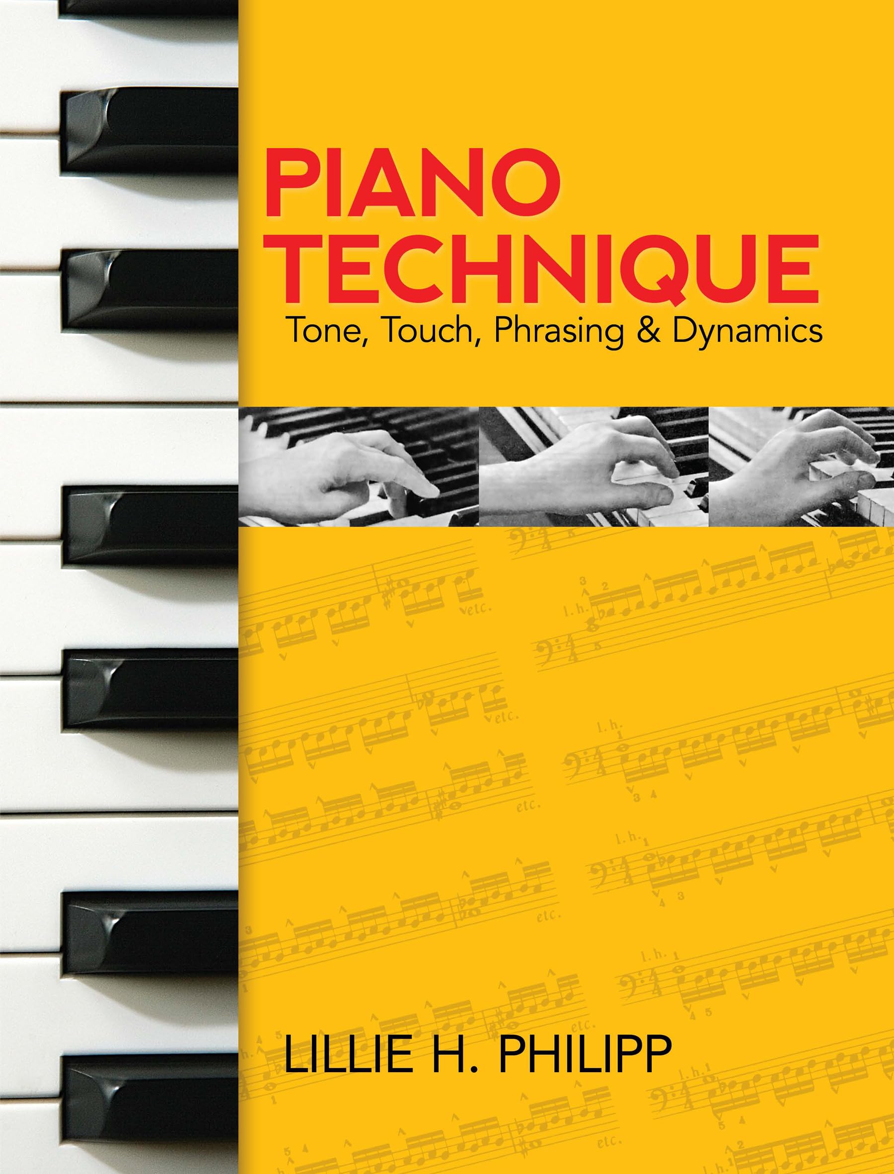 piano technique tone touch phrasing and dynamics reissue edition philipp, lillie h. 0486242722, 9780486242729