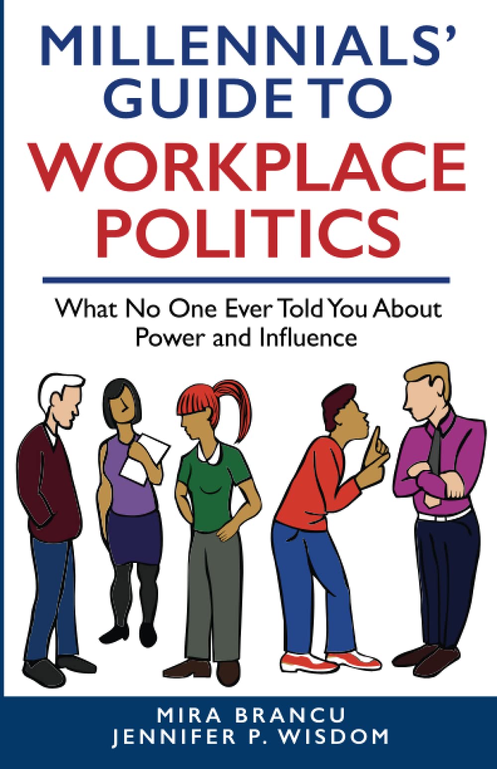 millennials guide to workplace politics what no one ever told you about power and influence wisdom, jennifer