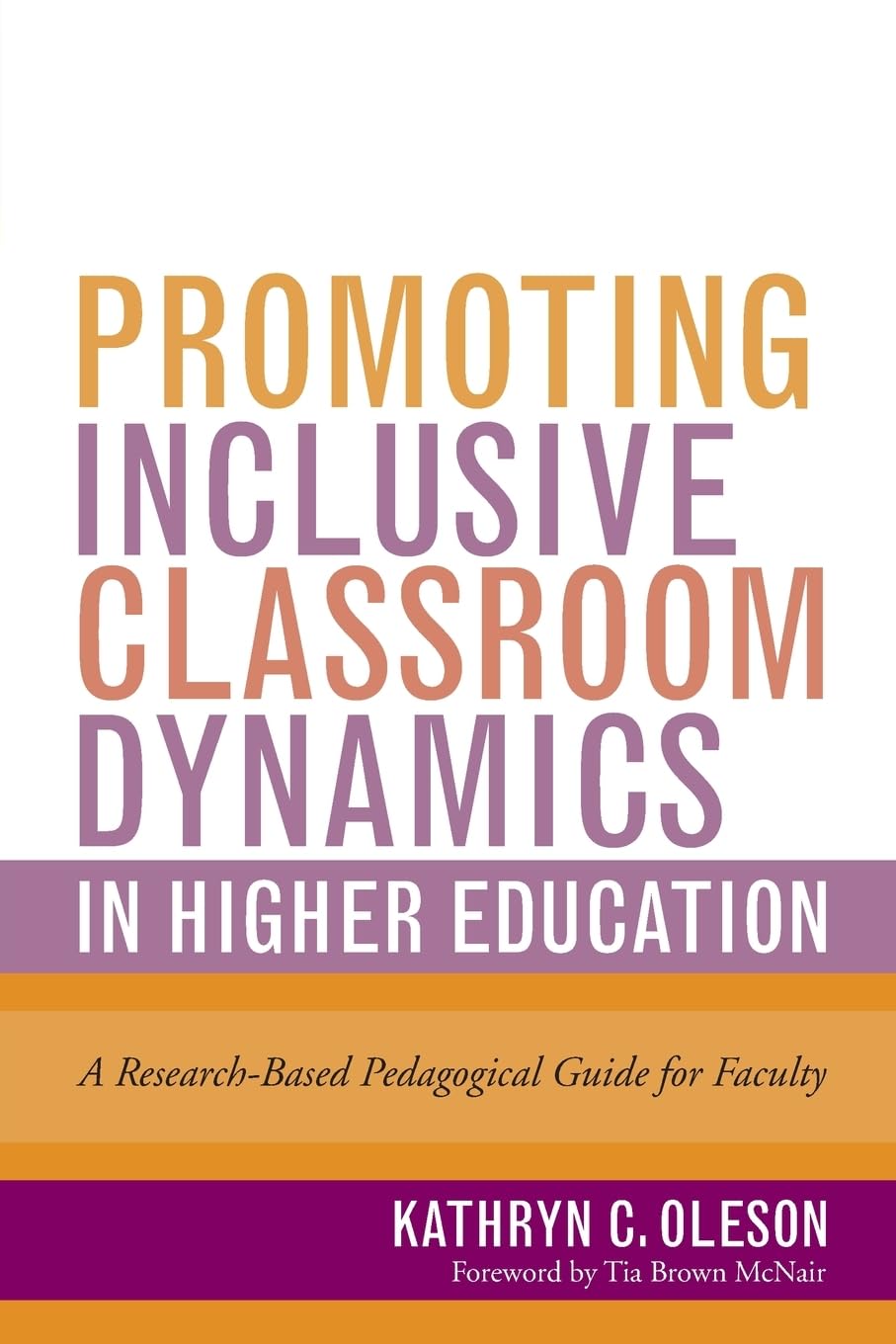 promoting inclusive classroom dynamics in higher education 1st edition oleson, kathryn c. 1620368994,